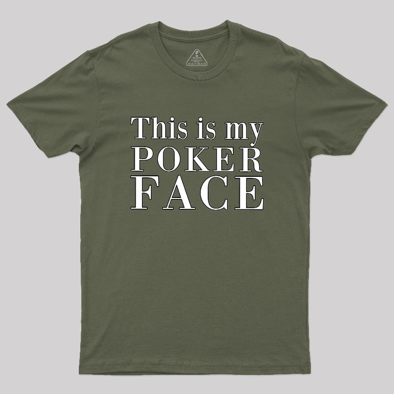 This Is My Poker Face Geek T-Shirt
