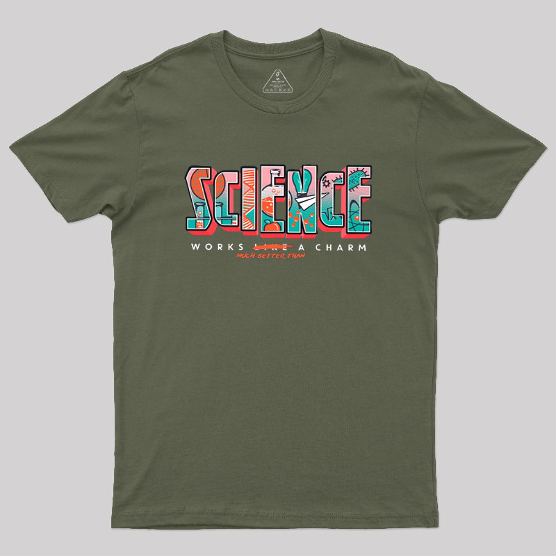 Science Works Better Geek T-Shirt