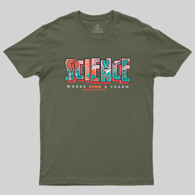 Science Works Better Geek T-Shirt