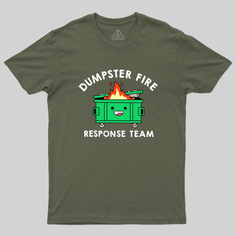 Dumpster Fire Response Team Geek T-Shirt