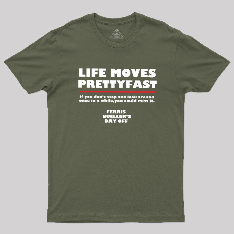 Life Moves Pretty Geek T-Shirt