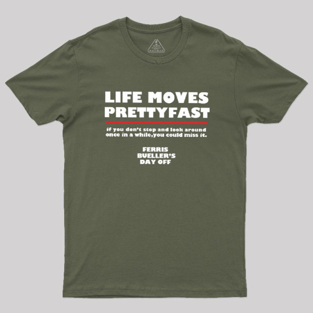 Life Moves Pretty Geek T-Shirt