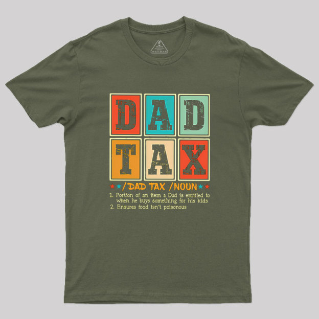 Funny Dad Tax Noun Geek T-Shirt