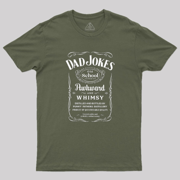 Dad Jokes Distillery Geek T-Shirt
