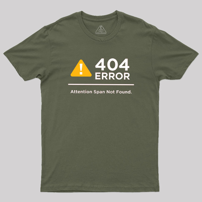 Attention Span Not Found Geek T-Shirt