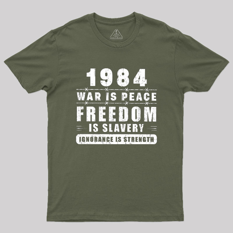 War Is Peace Freedom Geek T-Shirt