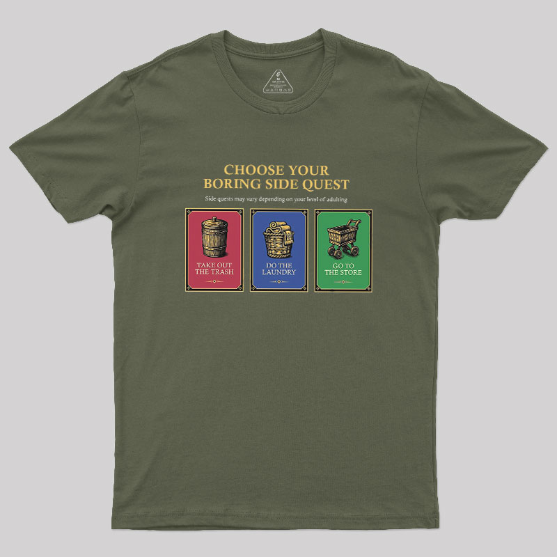 Choose Your Boring Side Quest Geek T-Shirt