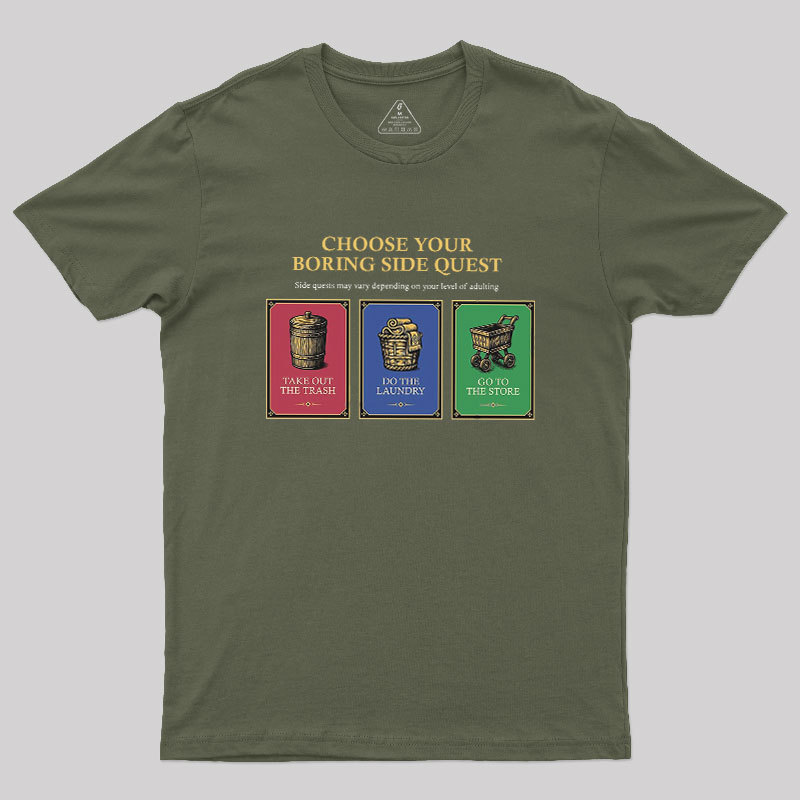 Choose Your Boring Side Quest Geek T-Shirt