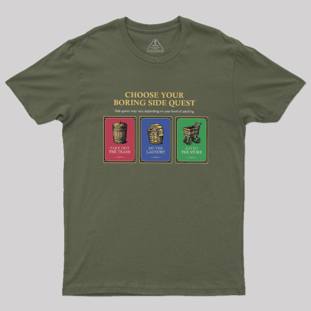 Choose Your Boring Side Quest Geek T-Shirt