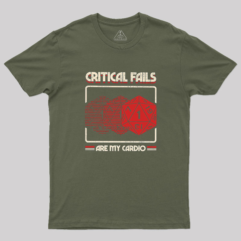 Critical Fails Are My Cardio Geek T-Shirt