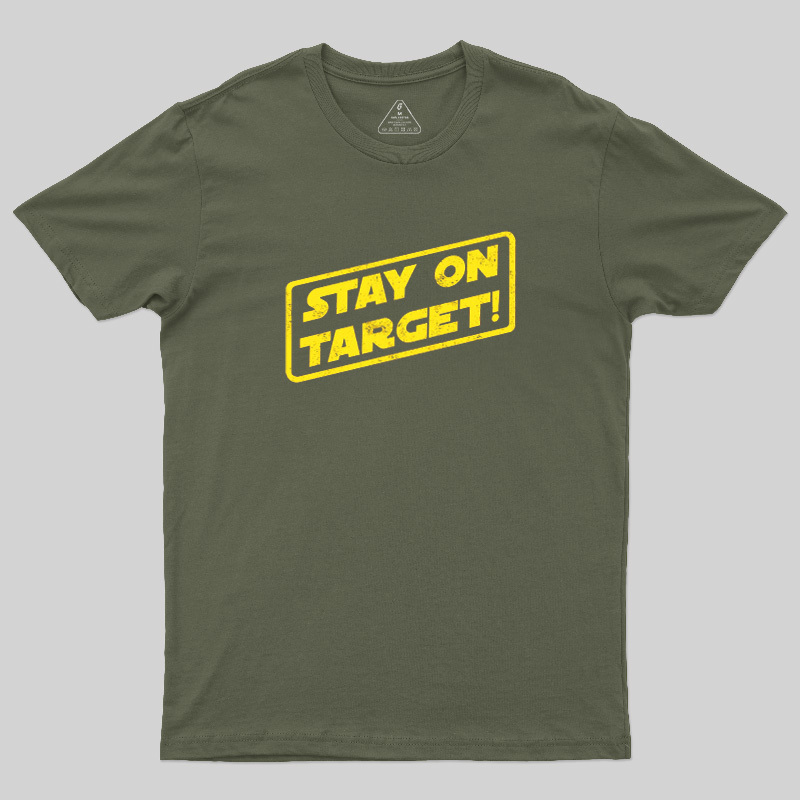 Stay On Target Geek T-Shirt