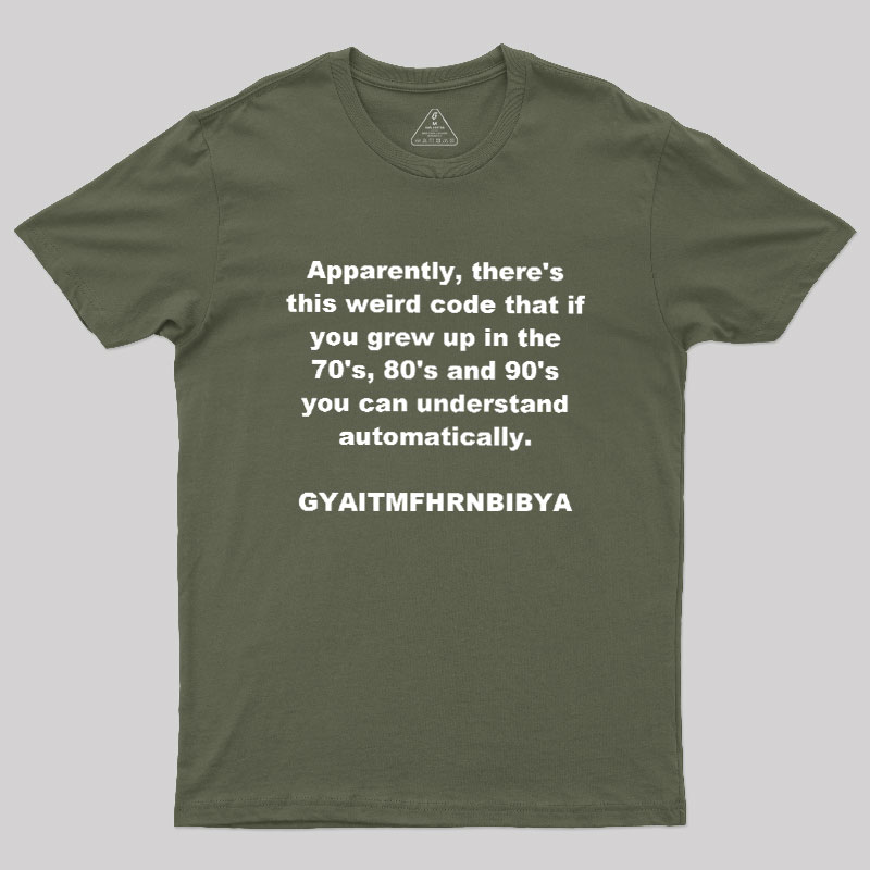 GYAITMFHRNBIBYA Geek T-Shirt