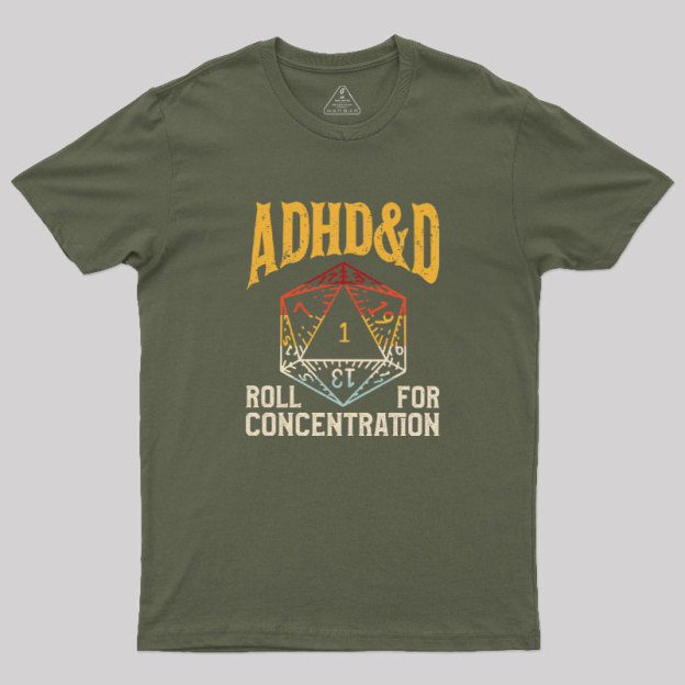 ADHD&D Dice Geek T-Shirt