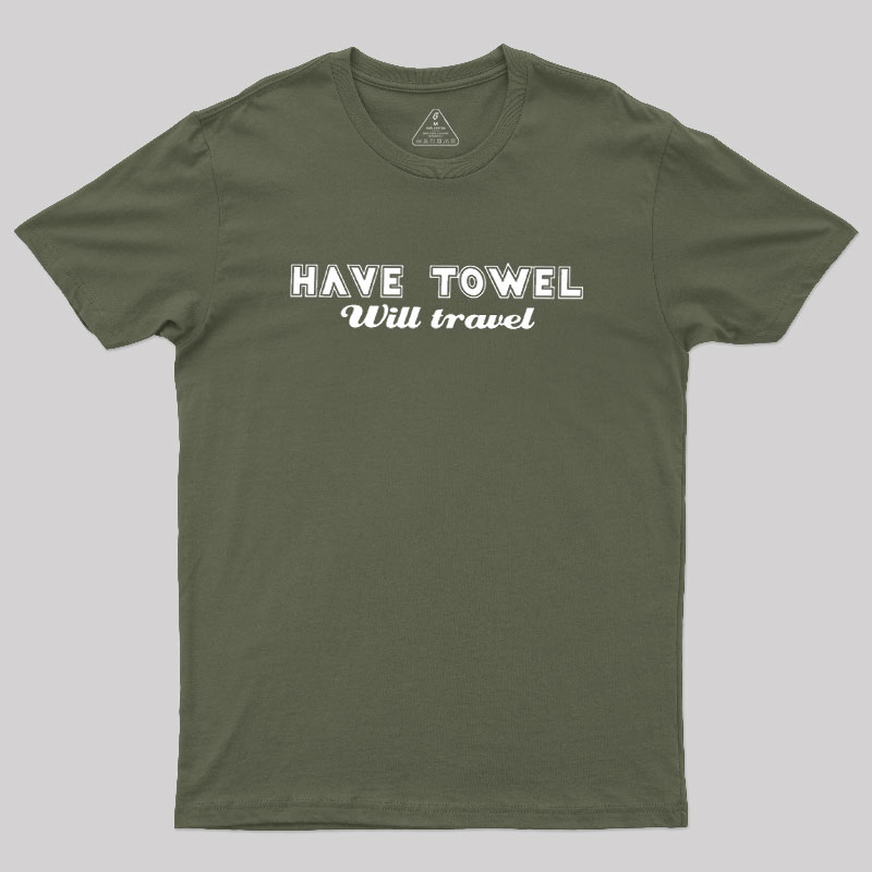 Have Towel Geek T-Shirt