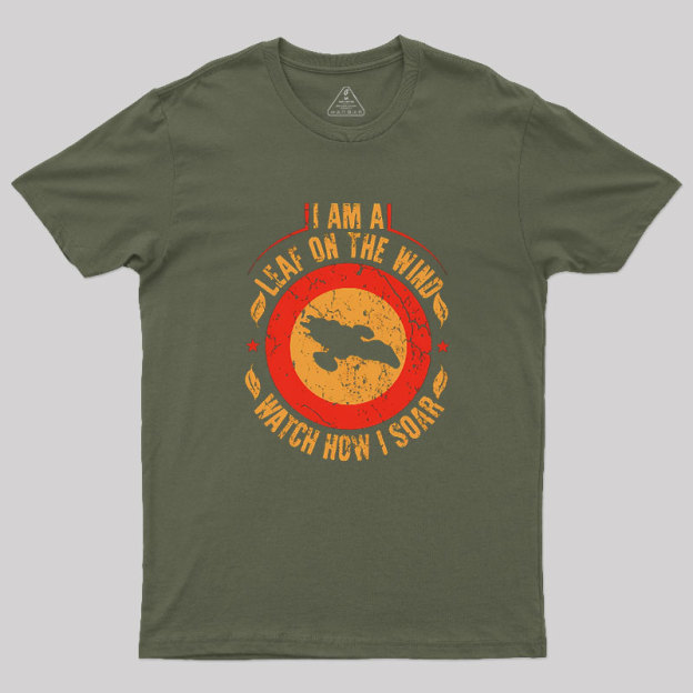 I Am A Leaf On The Wind Firefly Geek T-Shirt