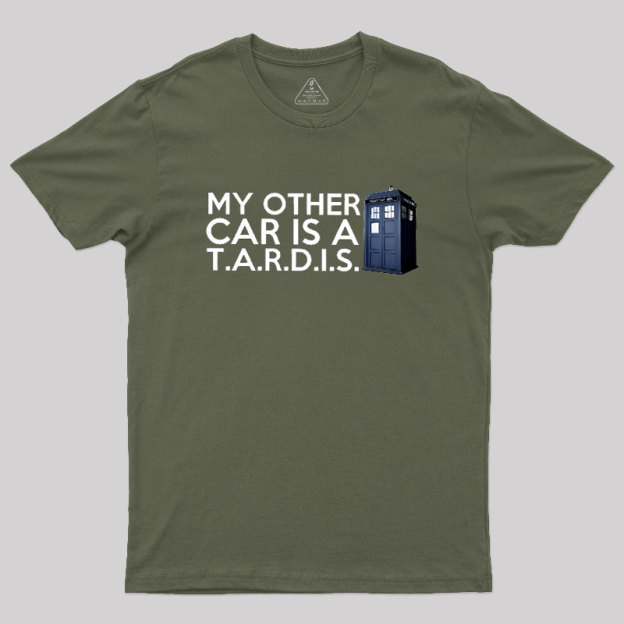 My Other Car Is A TARDIS Geek T-Shirt
