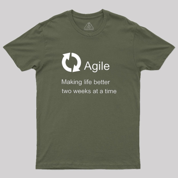 Agile Making Life Better Geek T-Shirt
