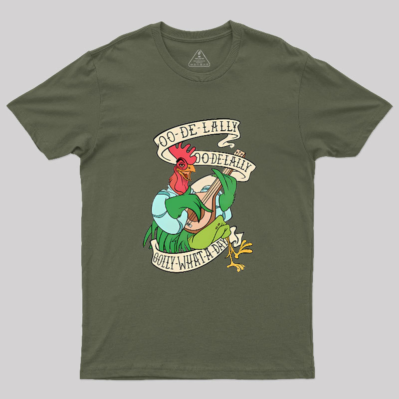 Oo De lally Golly What A Day Geek T-Shirt