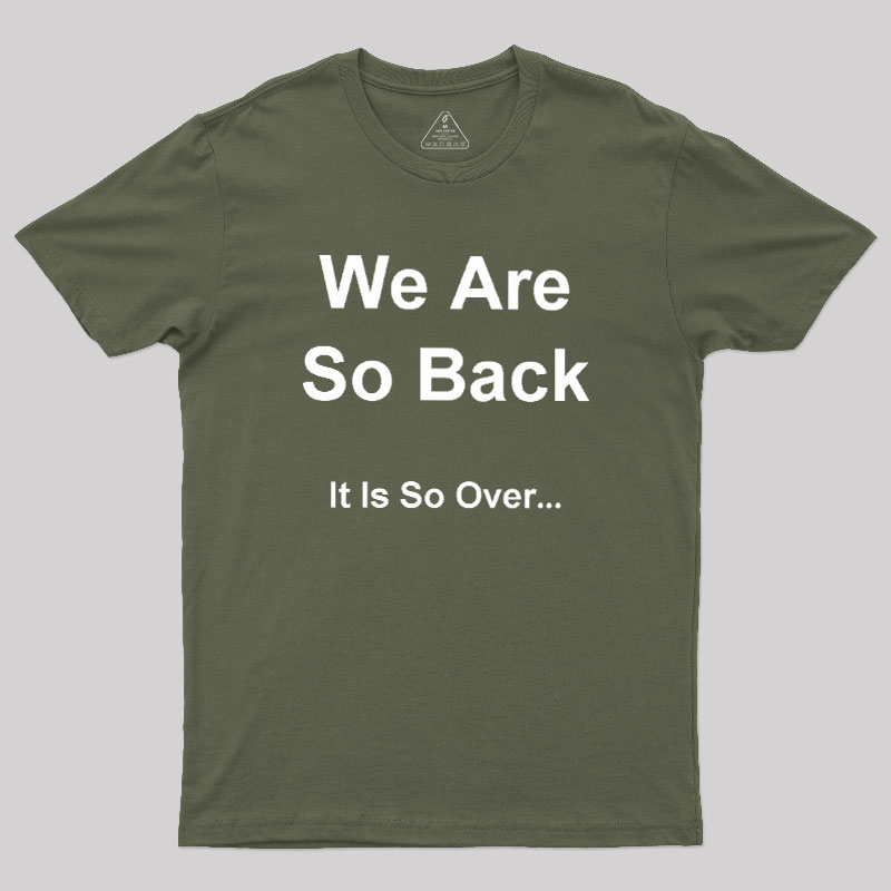It Is So Over Geek T-Shirt