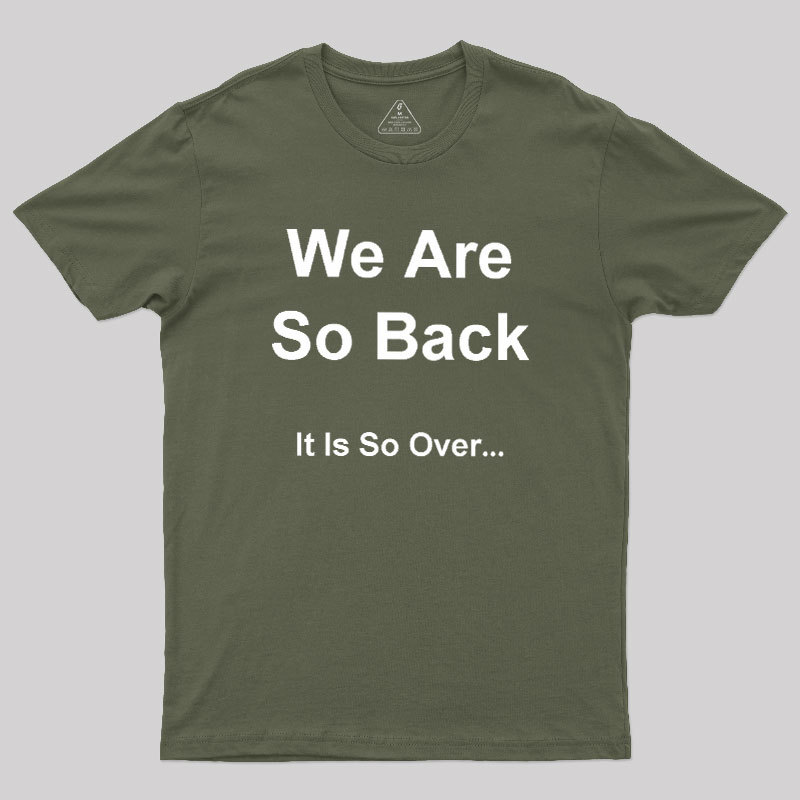 It Is So Over Geek T-Shirt