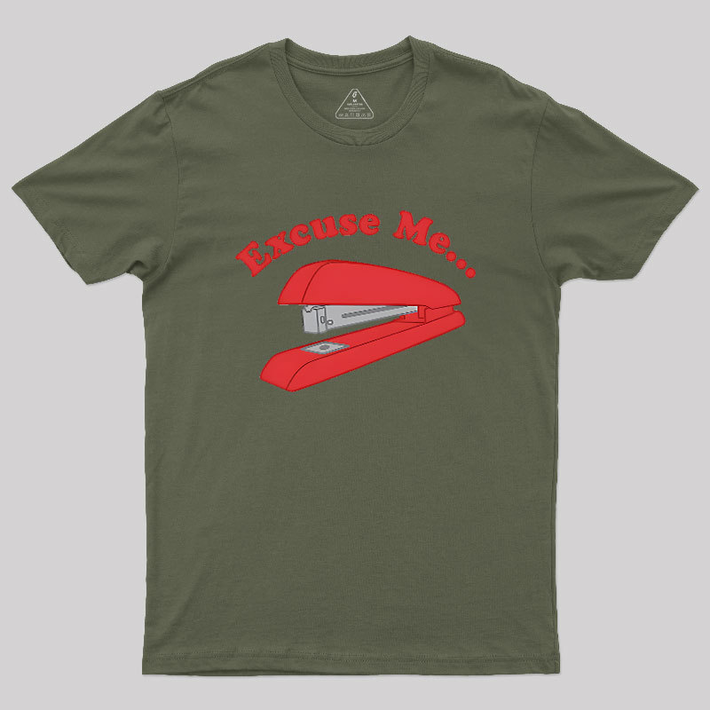 I Believe You Have My Stapler Geek T-Shirt