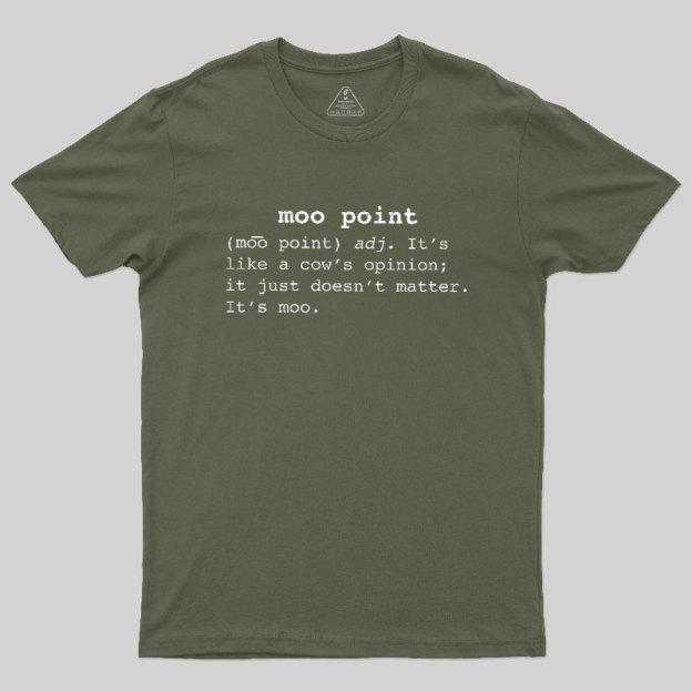 Moo Point Geek T-Shirt