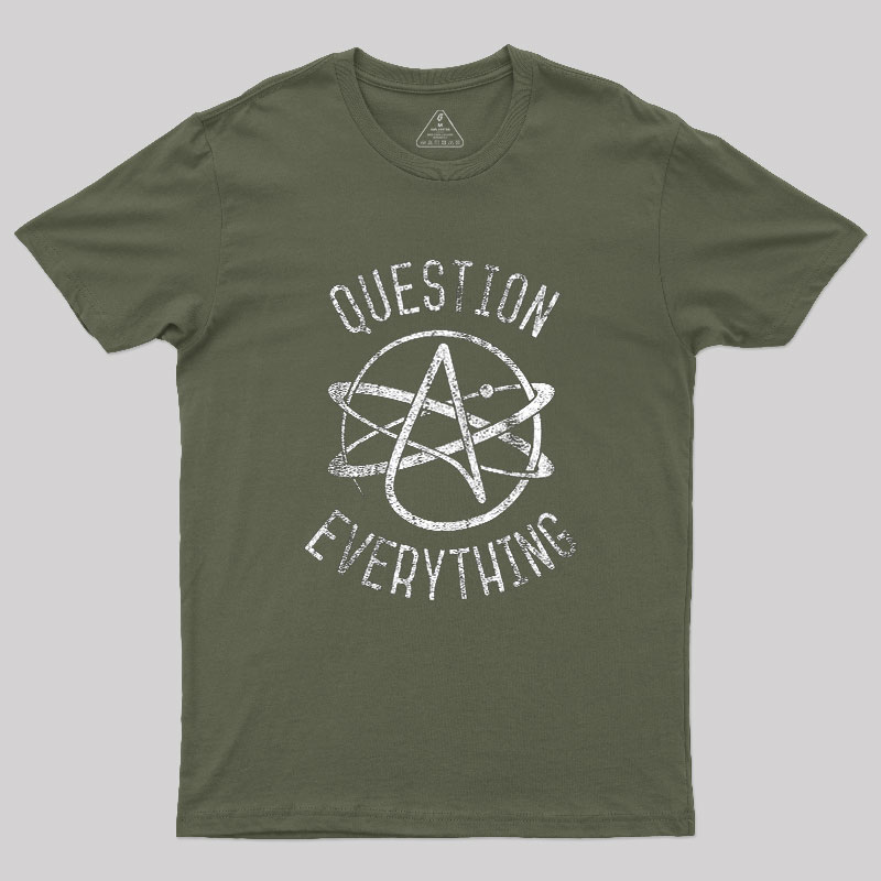 Question Everything Geek T-Shirt