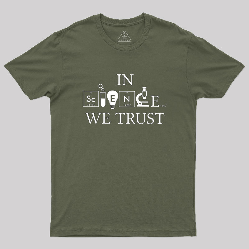 In Science We Trust Geek T-Shirt
