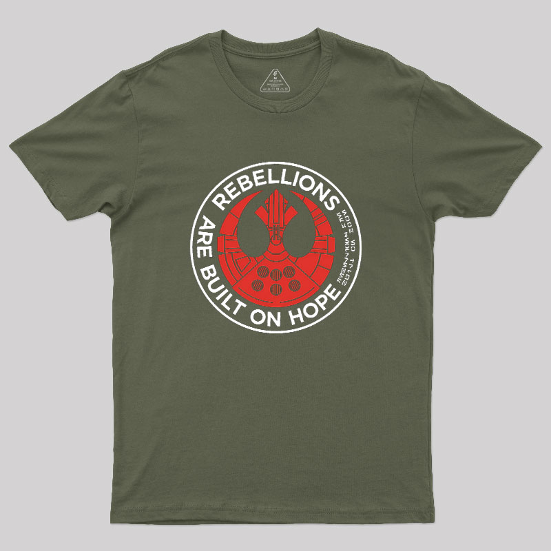 Rebellions Are Built On Hope Geek T-Shirt