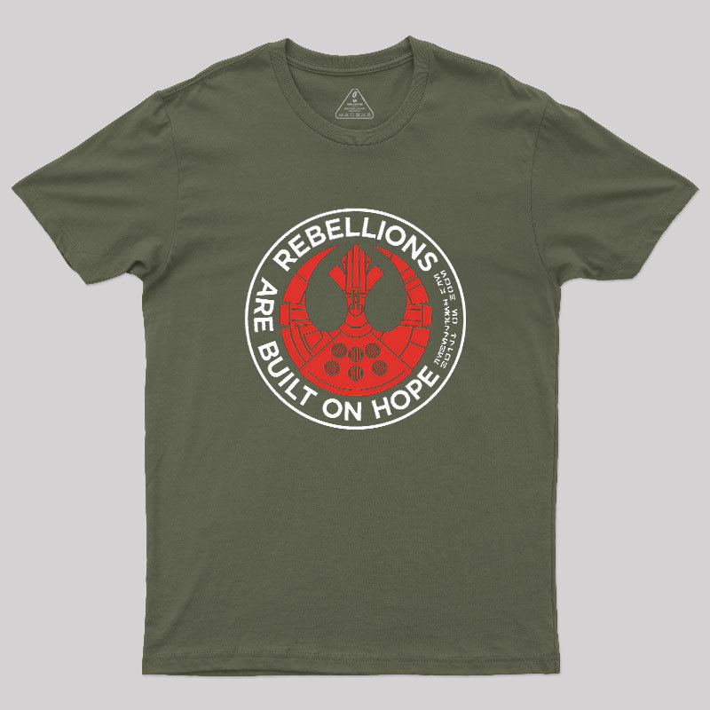 Rebellions Are Built On Hope Geek T-Shirt