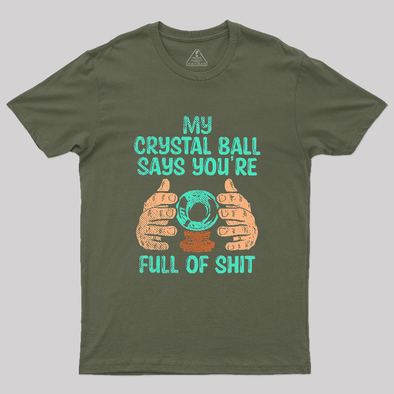 My Crystal Ball Says Geek T-Shirt