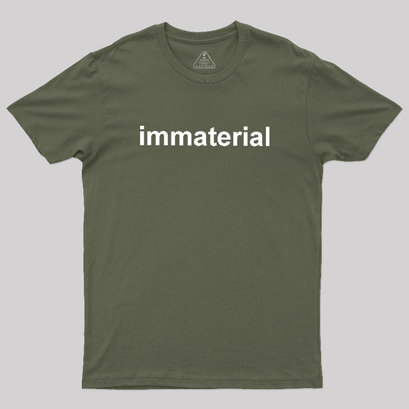 Immaterial Geek T-Shirt