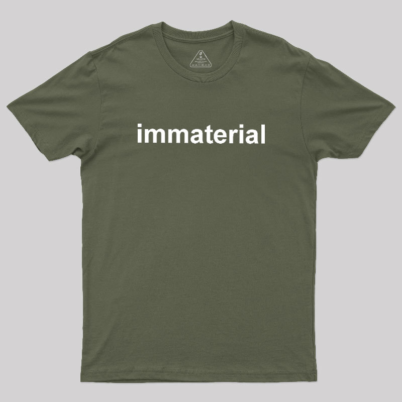 Immaterial Geek T-Shirt