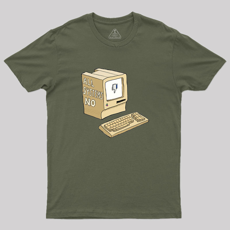 All Systems No Geek T-Shirt