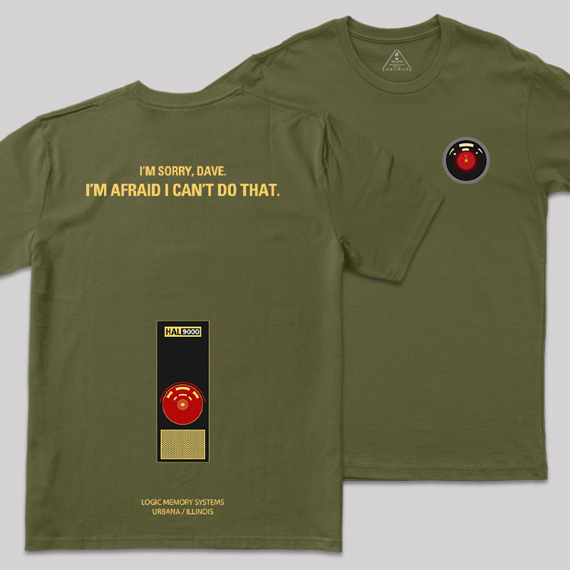 I'm Afraid I Can't Do That Front and Back Printing Geek T-Shirt