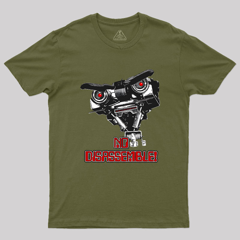 No Disassemble Johnny Five Geek T-Shirt