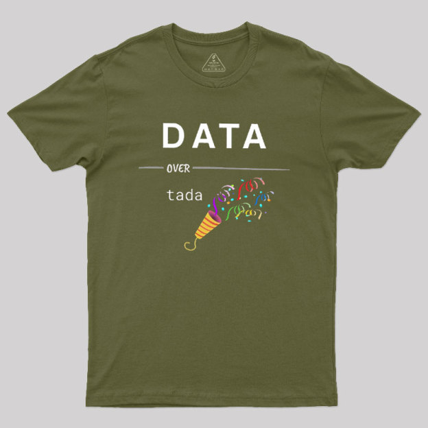 Geeky Data Over Tada Geek T-Shirt