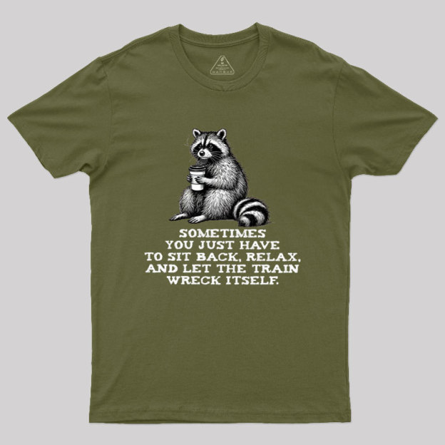 Let The Train Wreck Itself Geek T-Shirt
