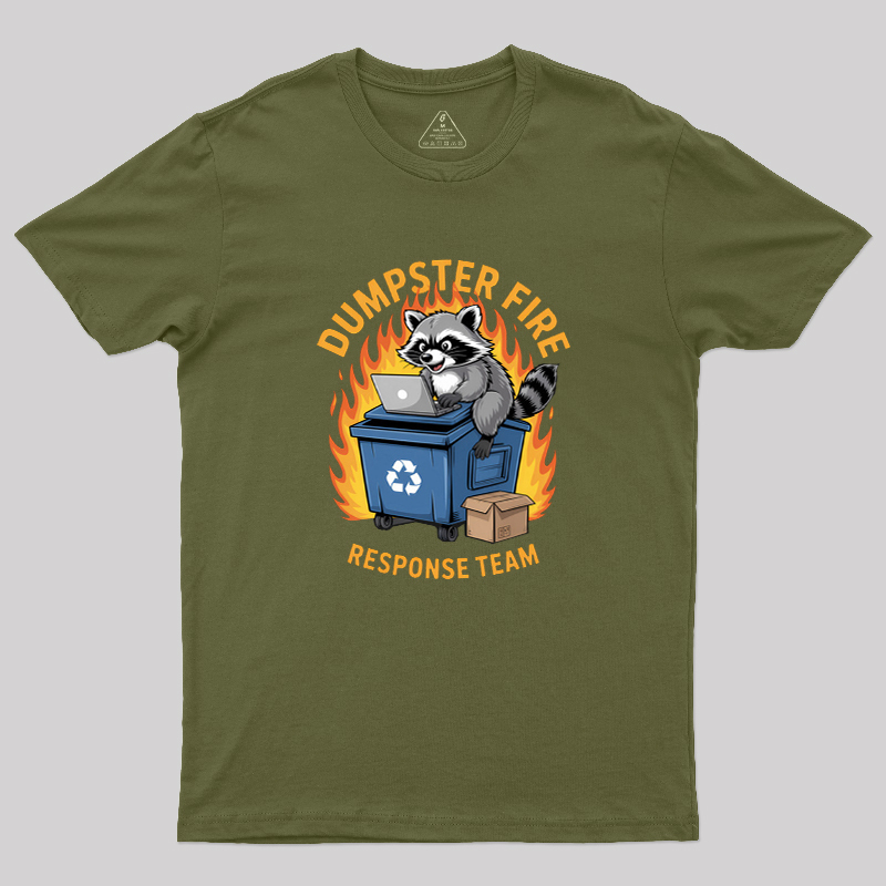 Dumpster Fire Response Team Leader Work Geek T-Shirt