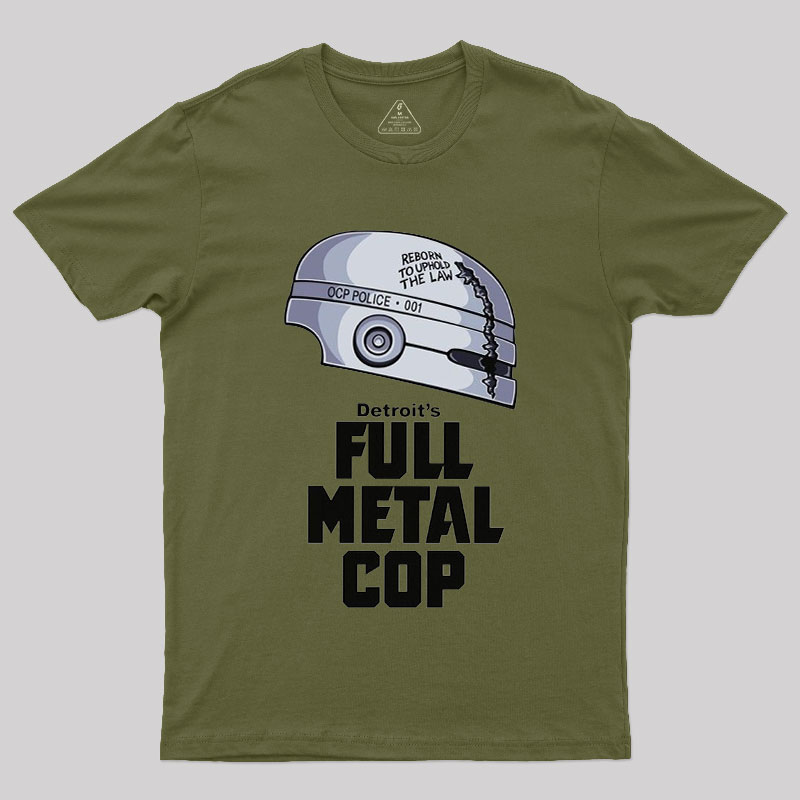 Full Metal Cop Geek T-Shirt