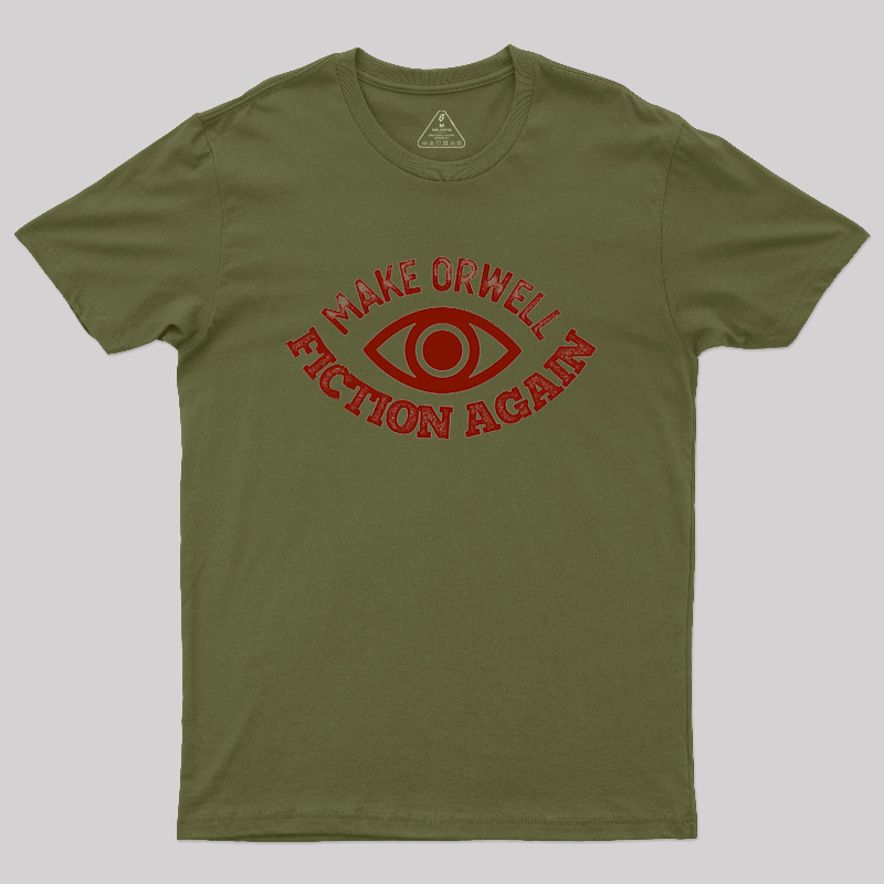 Make Orwell Fiction Again Geek T-Shirt