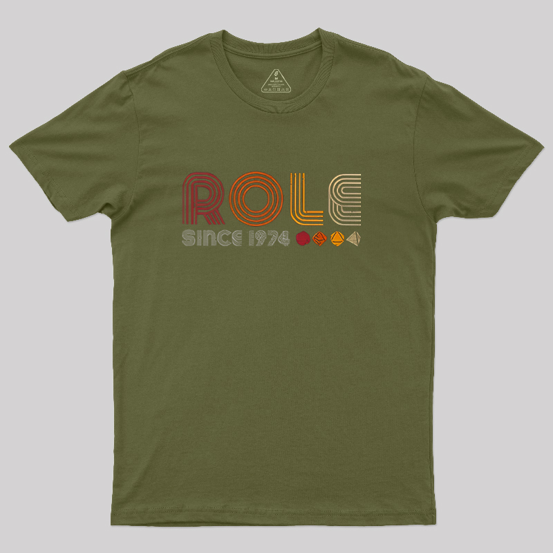 Role since 1974 Geek T-Shirt