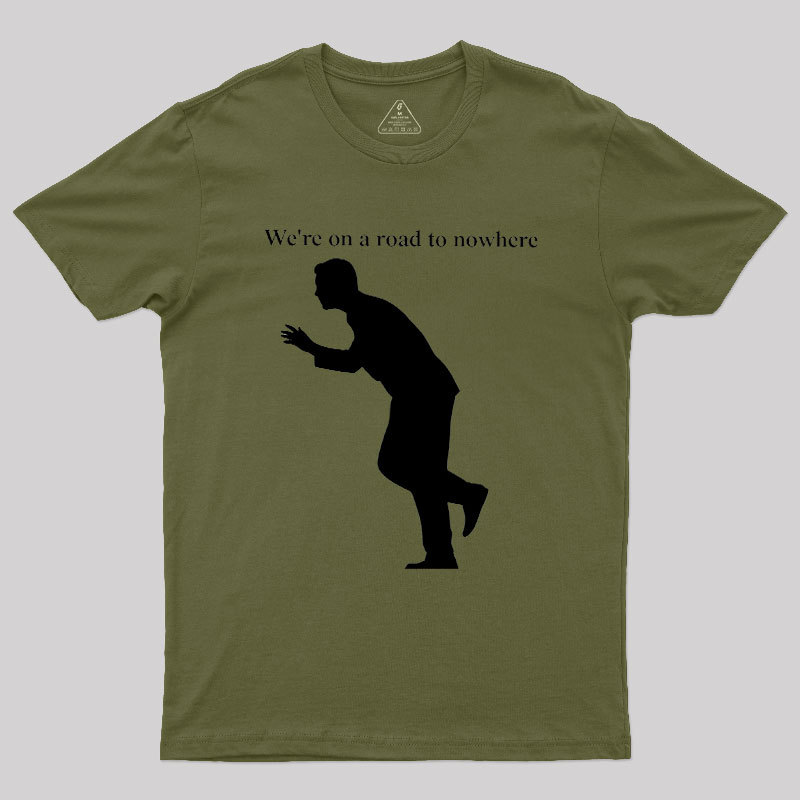 Road to Nowhere Geek T-Shirt