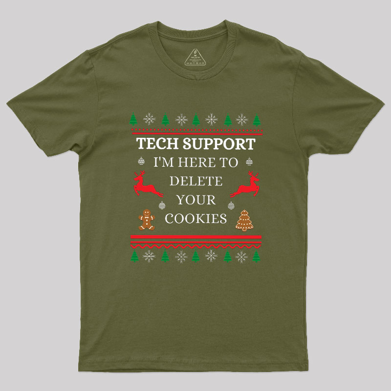 Tech Support I'm Here To Delete Your Cookies Geek T-Shirt