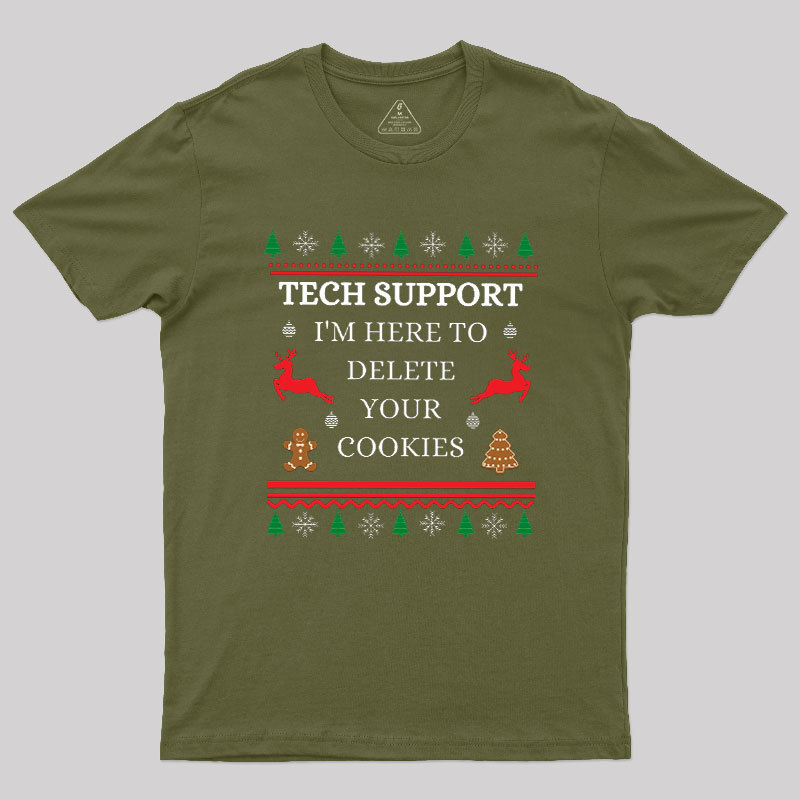 Geeksoutfit Tech Support I'm Here To Delete Your Cookies Geek T-Shirt for Sale