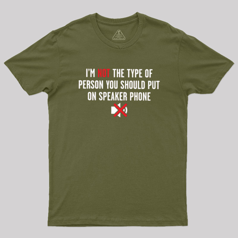 I'm Not The Type Geek T-Shirt