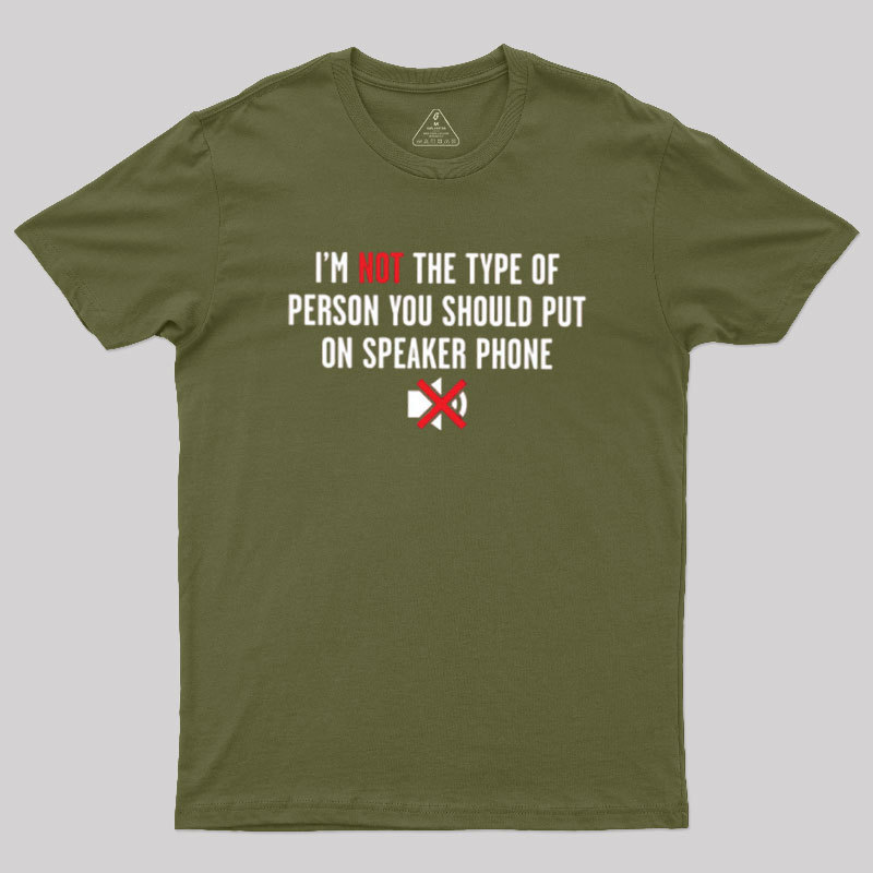 I'm Not The Type Geek T-Shirt