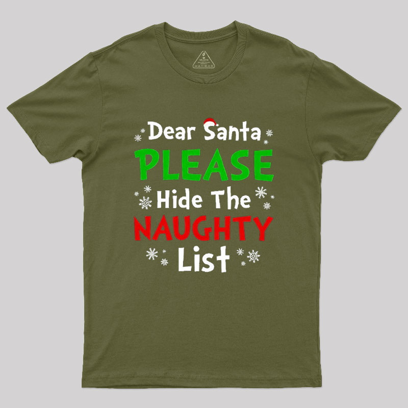 Dear Santa Please Hide The Naughty List Geek T-Shirt