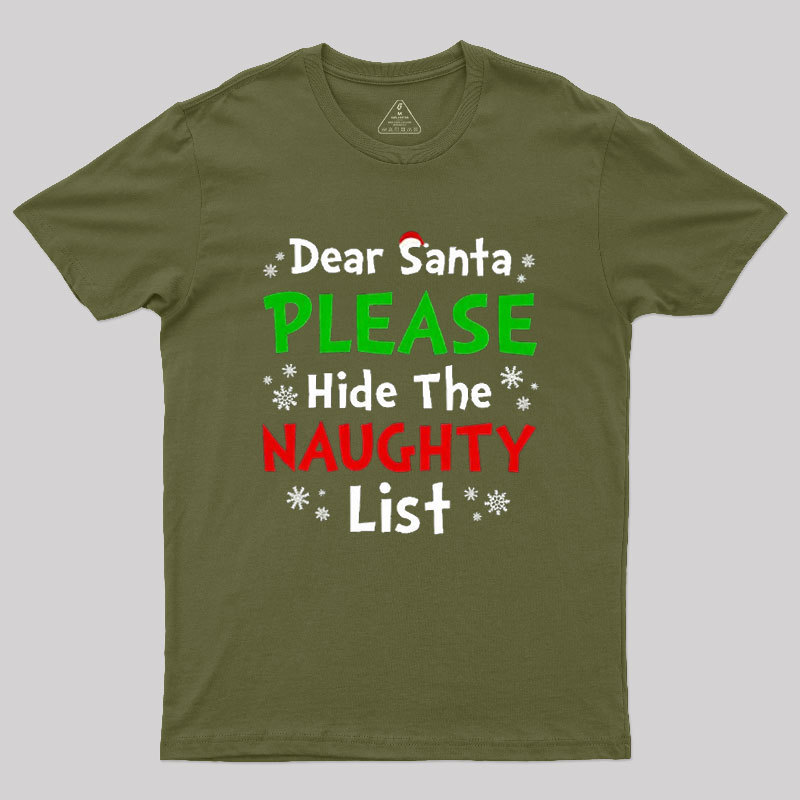 Dear Santa Please Hide The Naughty List Geek T-Shirt