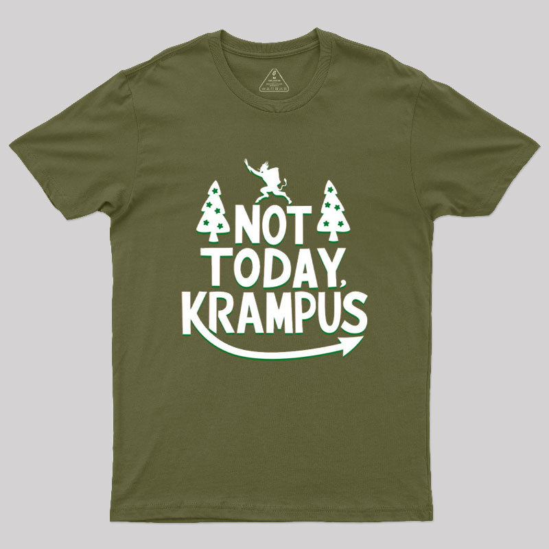 Not Today Krampus Funny Geek T-Shirt